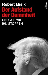 Der Aufstand der Dummheit - Robert Misik - ebook