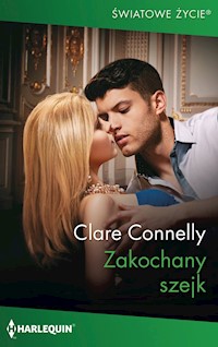 Zakochany szejk (Światowe Życie) - Clare Connelly - ebook