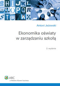 Ekonomika oświaty w zarządzaniu szkołą - Antoni Jeżowski - książka