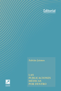Las publicaciones médicas por dentro - Fabián Jaimes - ebook