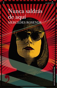 Nunca saldrás de aquí - Mercedes Rosende - ebook