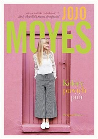 Kolory pawich piór - Jojo Moyes - ebook + audiobook + książka