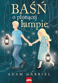 Baśń o płonącej lampie - Gabriel Adam - książka