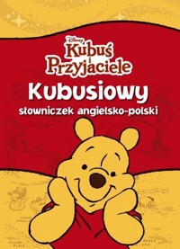 Kubuś i Przyjaciele Kubusiowy słowniczek angielsko-polski -  - książka