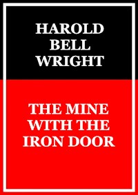 The mine with the iron door - Harold Bell Wright - ebook