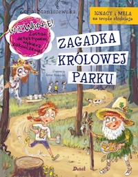 Ignacy i Mela na tropie złodzieja Zagadka Królowej Parku - Zofia Staniszewska - książka