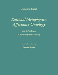Rational Metaphysics: Affectance Ontology - James S. Saint - ebook