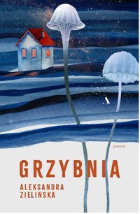 Grzybnia - Aleksandra Zielińska - książka