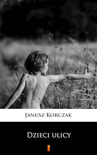 Dzieci ulicy - Janusz Korczak - ebook + audiobook