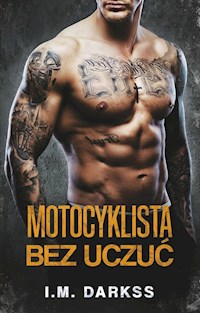 Motocyklista bez uczuć - I.M. Darkss - ebook + książka