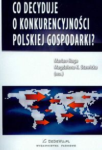 Co decyduje o konkurencyjności polskiej gospodarki -  - książka