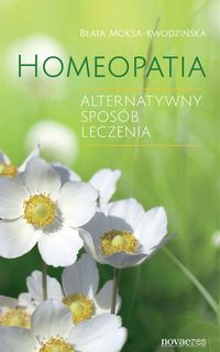Homeopatia - Beata Moksa-Kwodzińska - ebook + książka