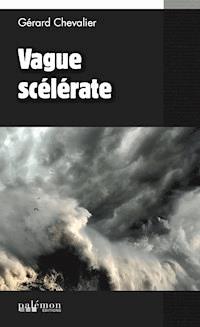 Vague scélérate - Gérard Chevalier - ebook