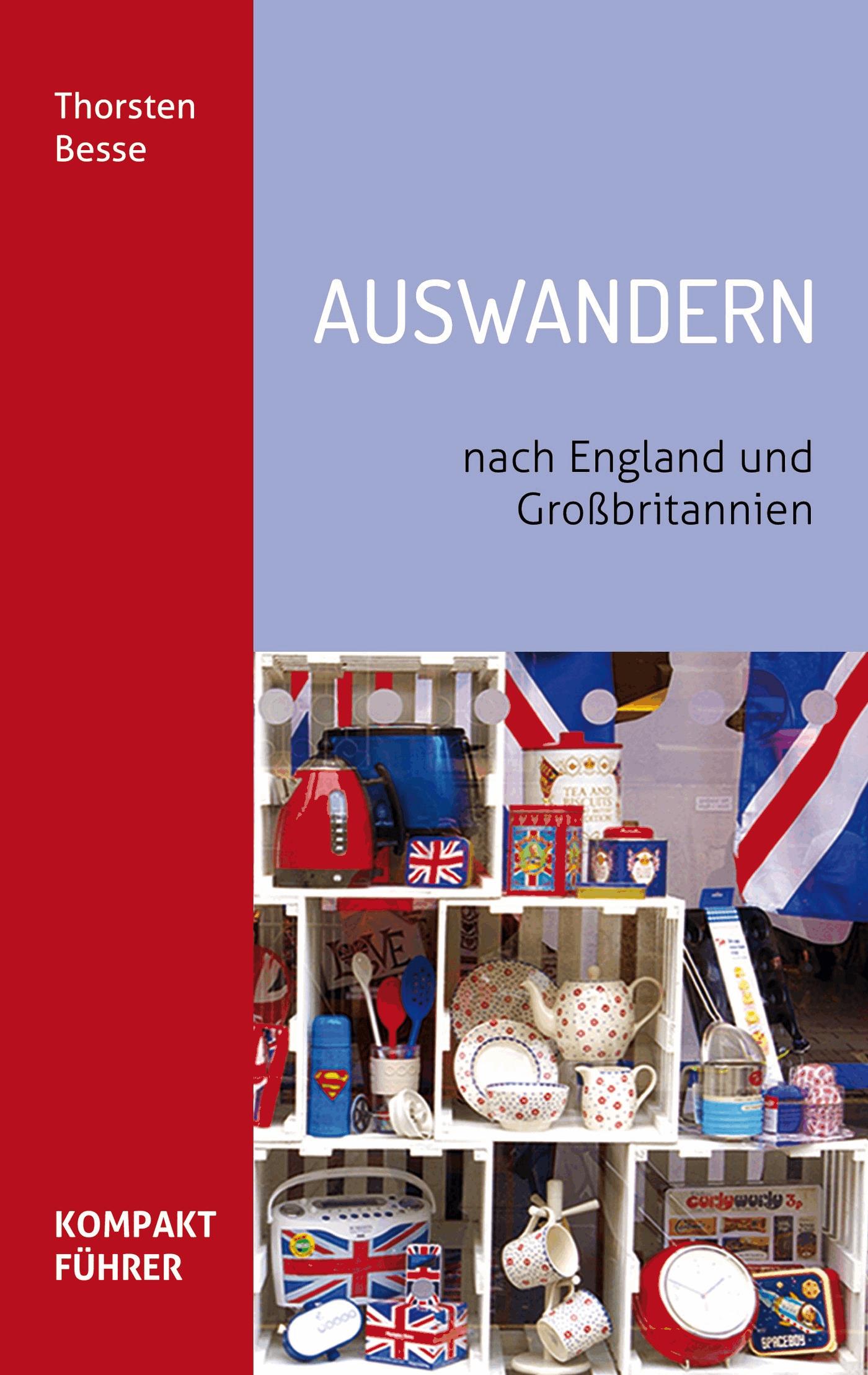 Kompaktführer Auswandern nach England und Großbritannien