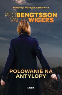 Polowanie na antylopy - Poe Bengtsson Valle Wigers - ebook