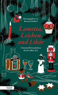 Lametta, Leichen und Likör -  - ebook