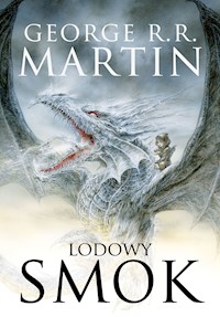 Lodowy smok [nowa wersja ilustrowana] - George R.R. Martin - ebook