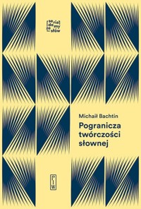 Pogranicza twórczości słownej - Bachtin Michaił - książka
