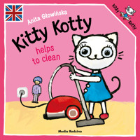 Kitty Kotty helps to clean - Anita Głowińska - książka