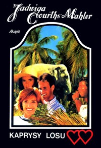 Kaprysy losu - Courths-Mahler Jadwiga - ebook