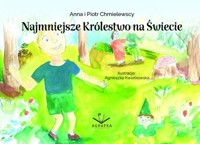 Najmniejsze Królestwo na Świecie - Chmielewska Anna, Chmielewski Piotr - książka