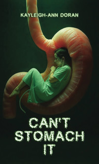 Can't Stomach It - Kayleigh-Ann Doran - ebook