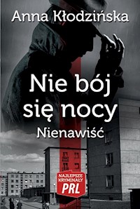 Nie bój się nocy Nienawiść - Anna Kłodzińska - książka