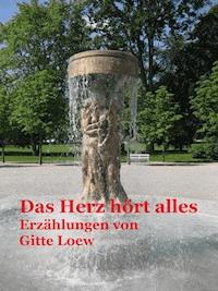 Das Herz hört alles - Gitte Loew - ebook