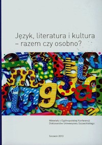 Język literatura i kultura razem czy osobno? -  - książka