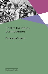 Contra los ídolos posmodernos - Pierangelo Sequeri - ebook