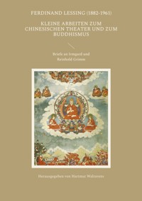 Kleine Arbeiten zum chinesischen Theater und zum Buddhismus - Ferdinand Lessing - ebook