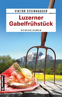 Luzerner Gabelfrühstück - Viktor Steinhauser - ebook