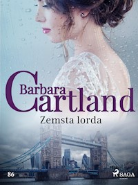Zemsta lorda - Ponadczasowe historie miłosne Barbary Cartland - Barbara Cartland - ebook + audiobook