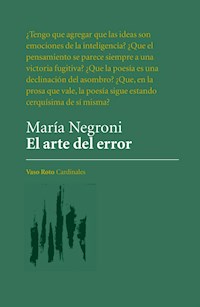 El arte del error - María Negroni - ebook