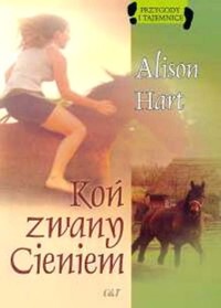 Koń zwany Cieniem - Alison Hart - ebook