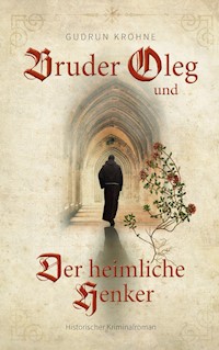 Bruder Oleg und Der heimliche Henker - Gudrun Krohne - ebook