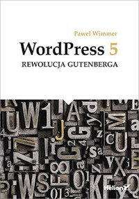 WordPress 5 Rewolucja Gutenberga - Wimmer Paweł - książka