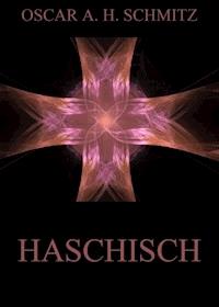 Haschisch - Oscar A. H. Schmitz - ebook