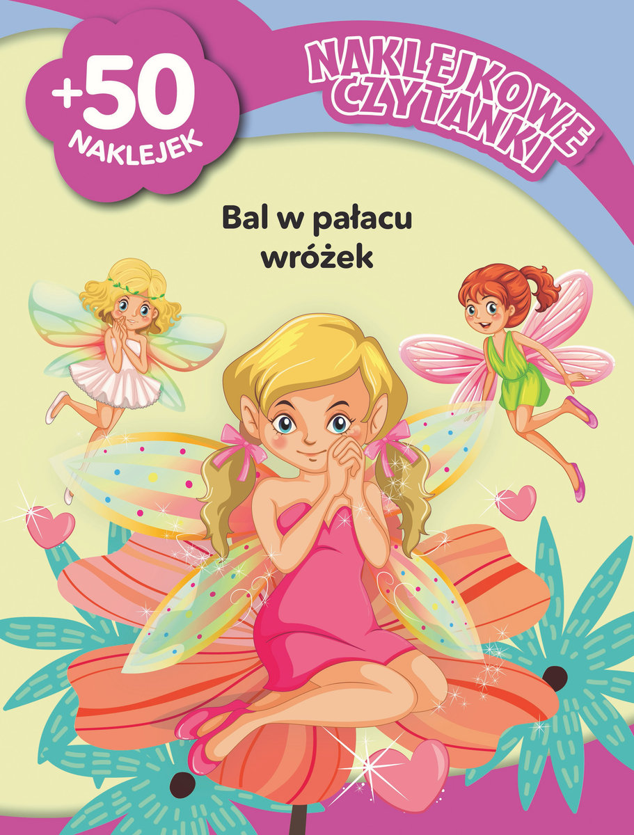 Naklejkowe czytanki. Bal w pałacu wróżek - Monika Kalinowska - książka