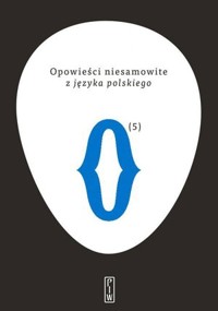 Opowieści niesamowite z języka polskiego. Tom 5 - zbiorowa praca - książka
