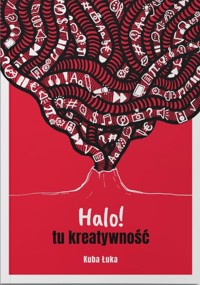 Halo! tu kreatywność - Kuba Łuka - książka
