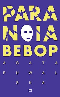 Paranoia Bebop - Puwalska Agata - książka