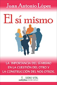 El sí mismo - Juan Antonio López - ebook