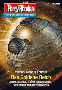 Perry Rhodan 2901: Das Goldene Reich - Michael Marcus Thurner - ebook