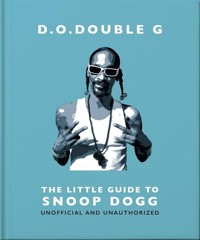 D. O. DOUBLE G: The Little Guide to Snoop Dogg -  - książka