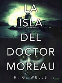 La isla del doctor Moreau - H G Wells - ebook