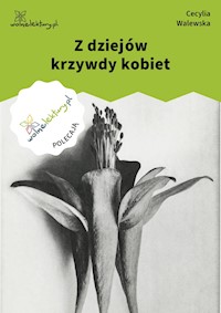Z dziejów krzywdy kobiet - Cecylia Walewska - ebook + audiobook