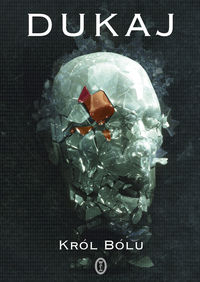 Król Bólu - Jacek Dukaj - ebook + książka