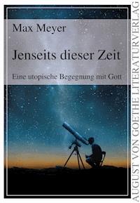 Jenseits dieser Zeit - Max Meyer - ebook
