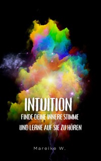 Intuition - Mareike W. - ebook